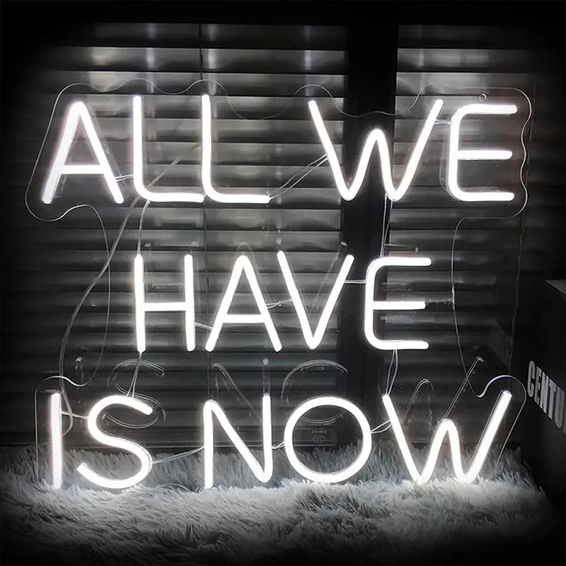 All We Have Is Now Neon LED Schild USB – Motivationsspruch als Wanddeko